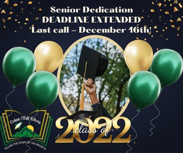 image of green and gold balloons with hand holding graduation cap, text reads: senior dedication deadline extended. Last call - December 16th!