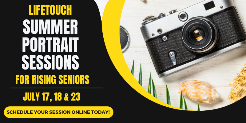 image of camera with text that reads: lifetouch summer portrait sessions for rising seniors - july 17, 18 & 23 - schedule your session online today!