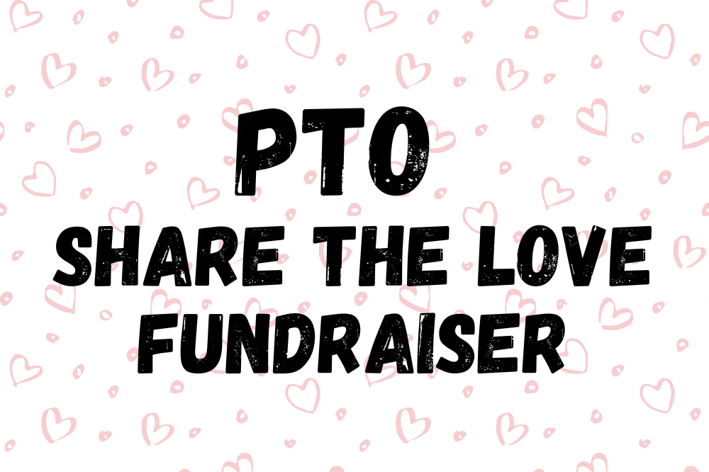 PTO Share the Love Fundraiser