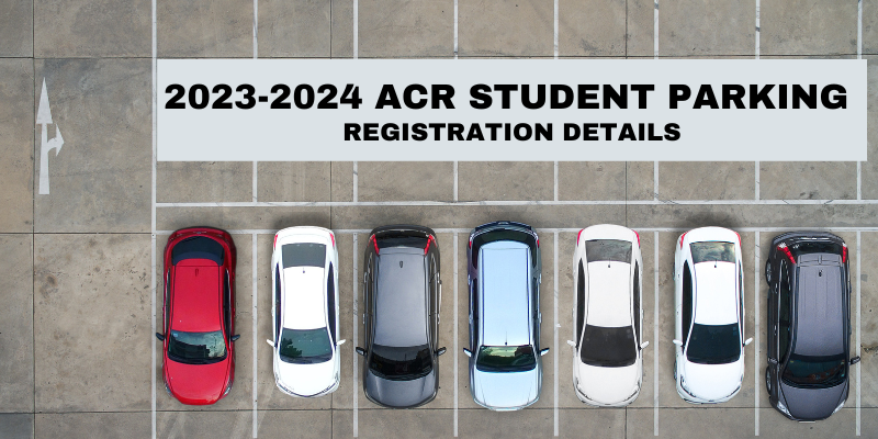 photo of parking lot with text overlay that reads: 2023-2024 ACR student parking registration details
