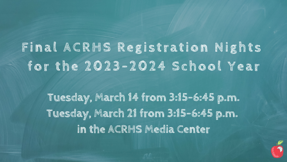 image of chalkboard background with text overlay that reads: final ACRHS registration nights for the 2023-24 school year