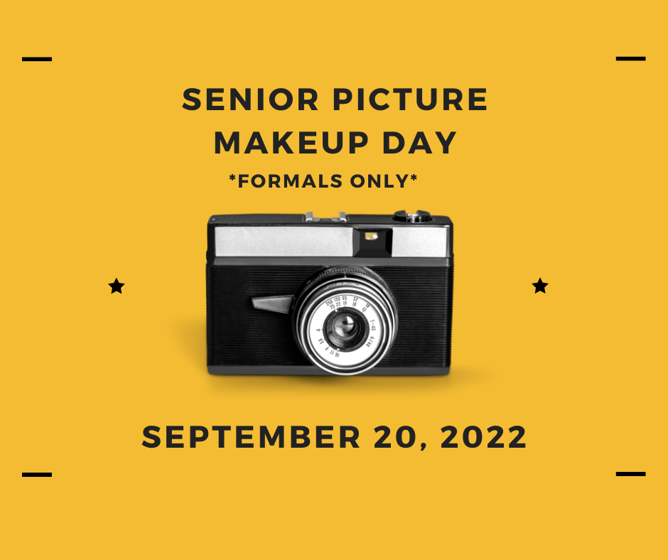 Image of camera, text reads: senior picture makeup day formals only September 20, 2022.