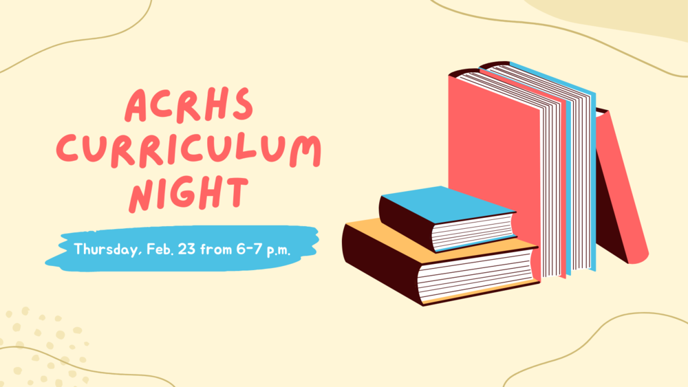 Image of stack of books with text that reads: ACRHS  curriculum night, Thursday, feb. 23 from 6-7 p.m.